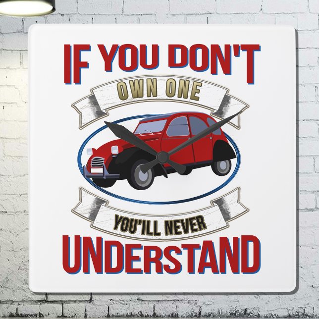 2CV Deux Chevaux Oldtimer You'll Never Understand  Square Wall Clock (2CV Car Clock in White with a Red Blue Oldtimer illustration)