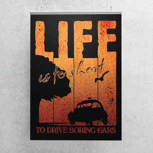 2CV Oldtimer Life is to short to drive boring cars Poster