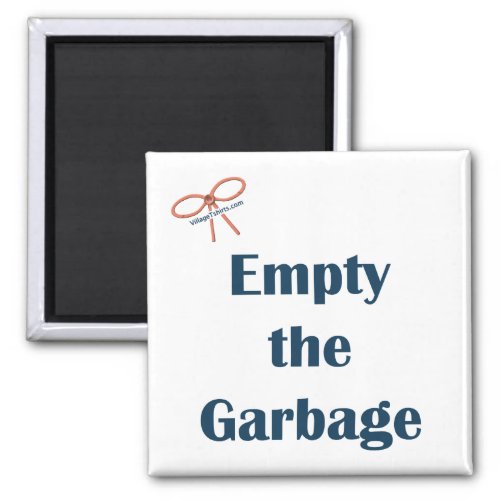 2Empty The Garbage Reminder Magnet