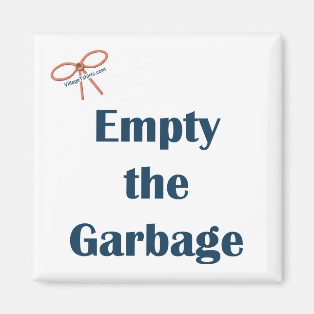 2Empty The Garbage Reminder Magnet (Front)