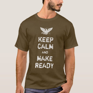 2MA - Keep Calm & Make Ready T-Shirt (Eagle/Brown)