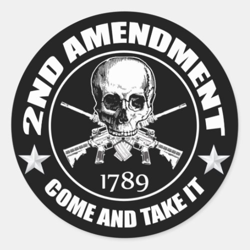 2nd Amendment Come And Take It Skull And ARs Classic Round Sticker
