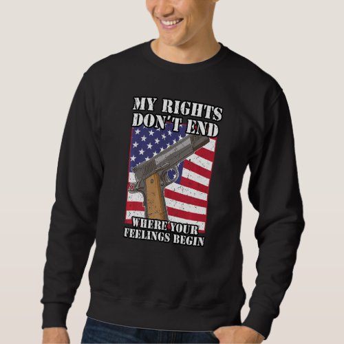 2nd Amendment Pro Gun Gun Rights  1 Sweatshirt