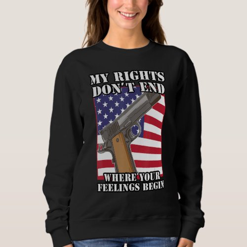 2nd Amendment Pro Gun Gun Rights 1 Sweatshirt