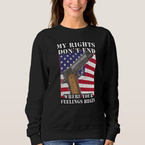 2nd Amendment Pro Gun Gun Rights  1 Sweatshirt