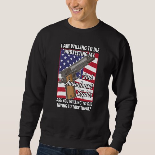 2nd Amendment Pro Gun Gun Rights  3 Sweatshirt