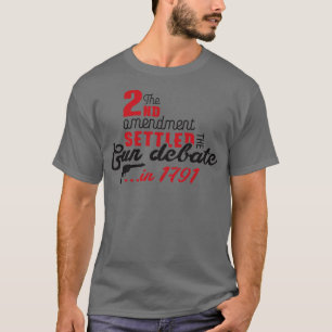 2nd amendment settled the gun debate black T-Shirt