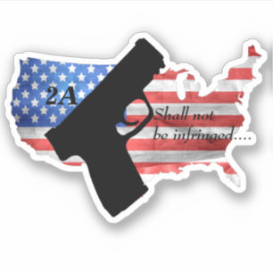 2nd Amendment Shall Not Be Infringed Pistol Flag Sticker