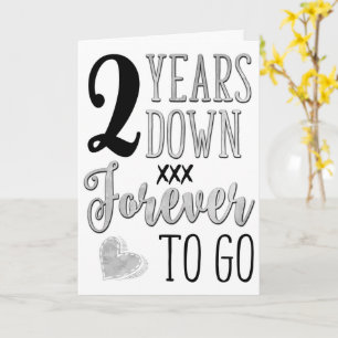 2nd Anniversary, 2 Years Down Forever To Go Card
