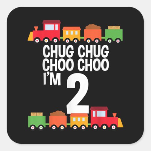 2nd Birthday Chug Chug Choo Choo Im 2 Train Party Square Sticker