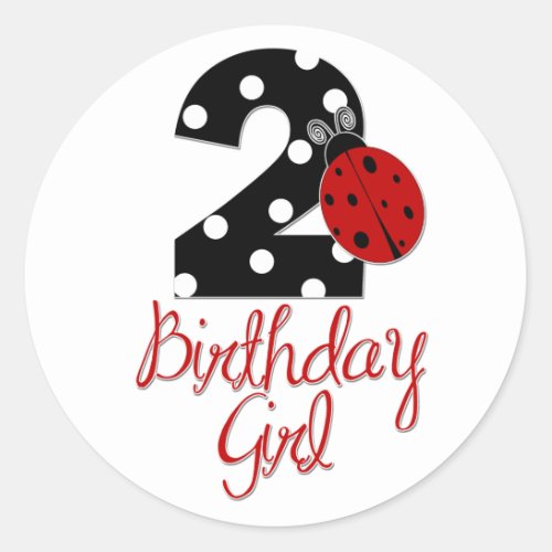 2nd Birthday Girl _ Ladybug _ 2 Lady Bug Classic Round Sticker