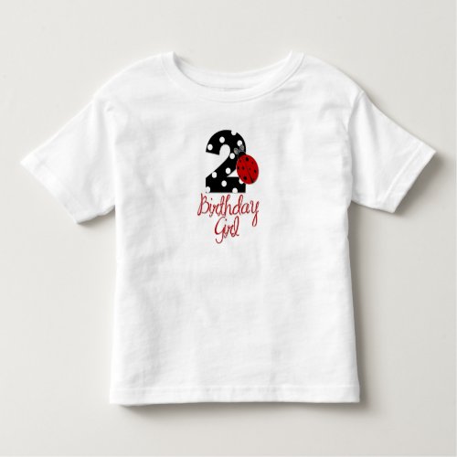 2nd Birthday Girl _ Ladybug _ 2 Lady Bug Toddler T_shirt
