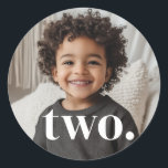 2nd Birthday Photo - two Classic Round Sticker<br><div class="desc">A minimalist second Birthday Birthday design with space to add your own photo and with the word 'two.' over the top. You can change the word to anything else if you prefer!</div>