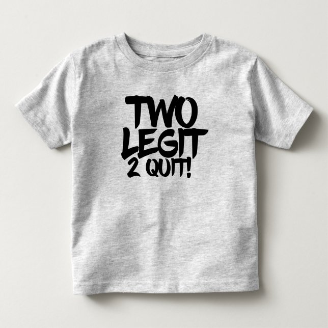 2nd Birthday Shirt Two Legit 2 Quit Boys or Girls (Front)