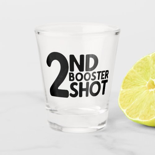 2nd Booster Shot Shot Glass