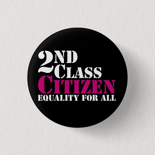 2nd Class Citizen Pinback Button (Front)