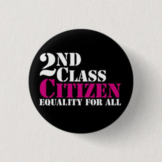2nd Class Citizen Pinback Button