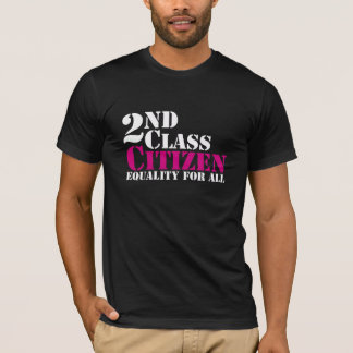 2nd Class Citizen T-Shirt