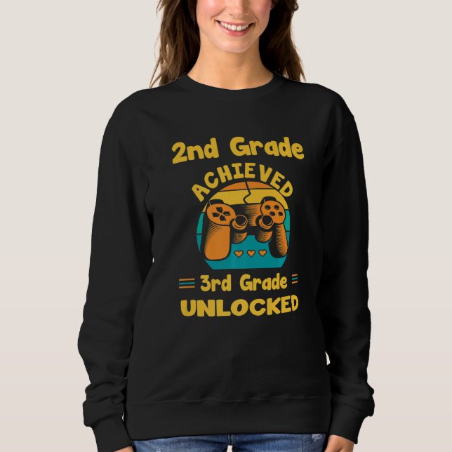 2nd Grade Achieved 3rd Grade Unlocked Retro Colorf Sweatshirt (Front)