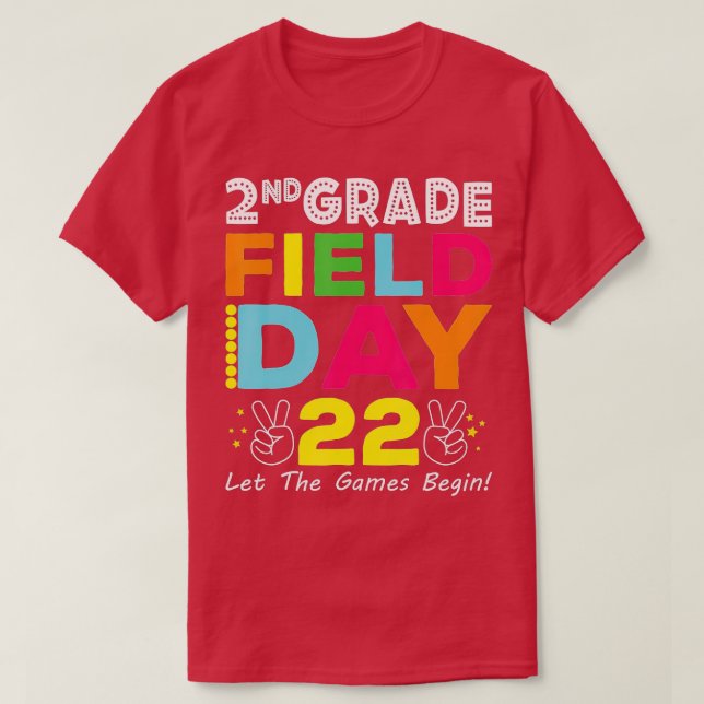2nd Grade Field Day 2022 Let The Games Begin Schoo T-Shirt (Design Front)