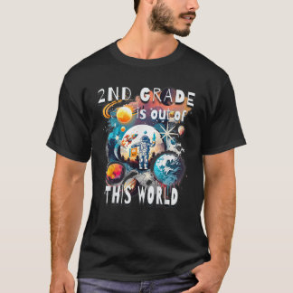 2nd Grade Is Out Of This World Back To School Astr T-Shirt