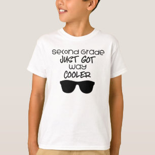 2nd Grade Just Got Way Cooler Back to School T-Shirt