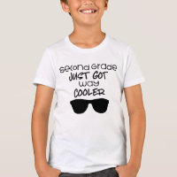 2nd Grade Just Got Way Cooler Back to School T-Shirt