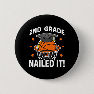 2nd Grade Nailed It Basketball Player Graduation B Button