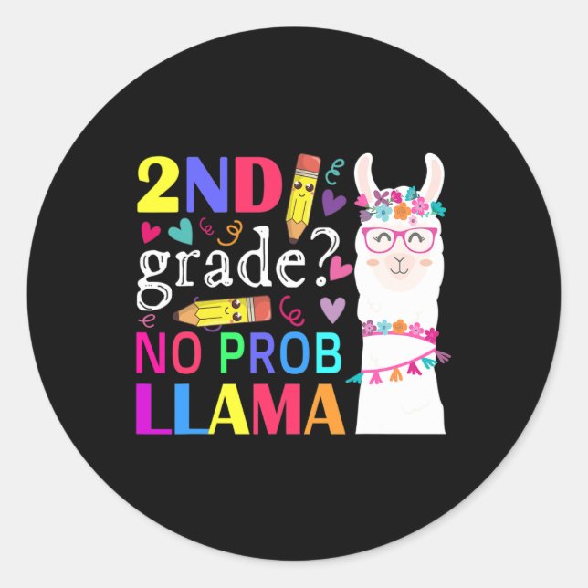 2nd Grade No Prob-llama Teacher Student First Day  Classic Round Sticker (Front)