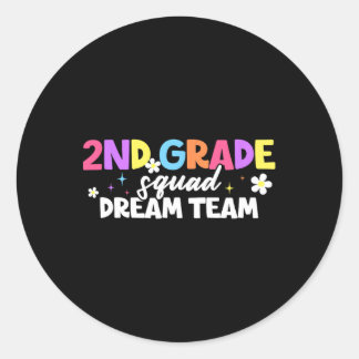 2nd Grade Squad Dream Team Teacher Student Ck To S Classic Round Sticker
