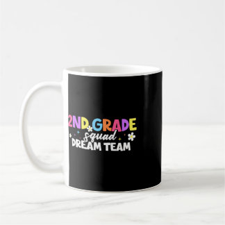 2nd Grade Squad Dream Team Teacher Student Ck To S Coffee Mug