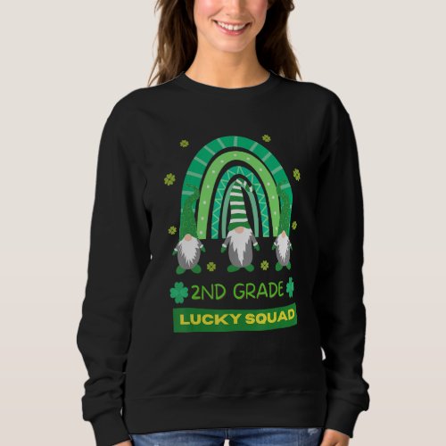 2nd Grade Squad Rainbow Gnome Happy St Patricks Da Sweatshirt