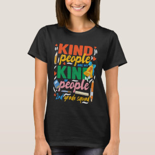 2nd Grade Squad Teacher Kind People are My Kind of T-Shirt