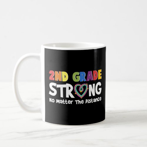 2nd Grade Strong No Matter The Distance Rainbow He Coffee Mug