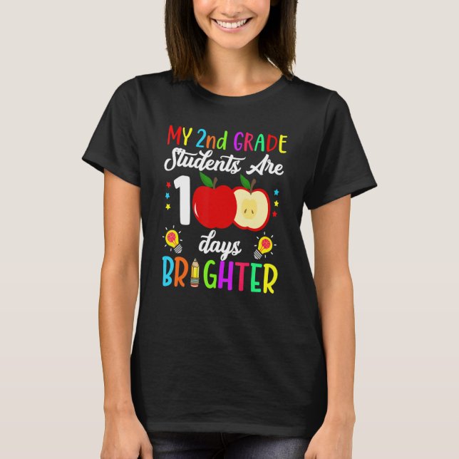 2nd Grade Teacher 100 Days Brighter 100th Day of S T-Shirt (Front)
