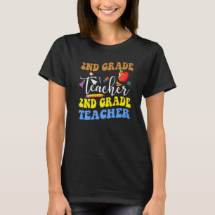 2nd Grade Teacher Back To School 2nd Teacher T-Shirt