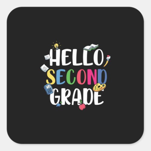 2nd Grade Teacher Hello Second Grade Square Sticker