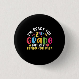 2nd Grade Teacher I Am Ready For 2nd Grade Button
