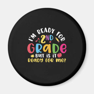 2nd Grade Teacher I Am Ready For 2nd Grade Magnet