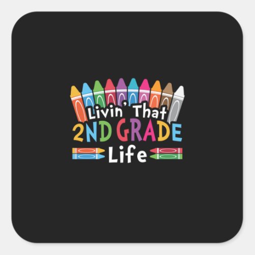 2nd Grade Teacher Living That 2nd Grade Life Square Sticker
