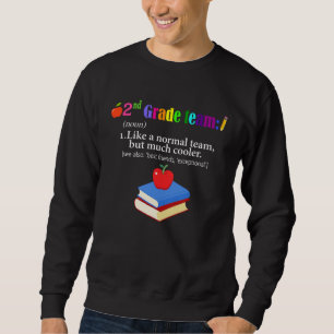 2nd Grade Team Definition Costume Second Grade Tea Sweatshirt