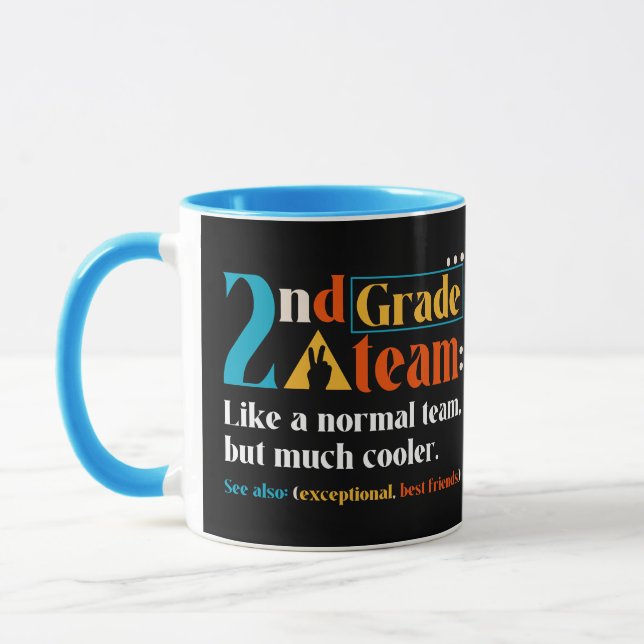 2nd Grade Team Like A Normal Team But Much Cooler Mug (Left)