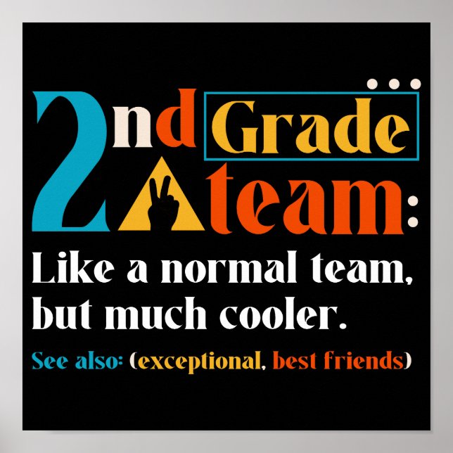 2nd Grade Team Like A Normal Team But Much Cooler Poster (Front)