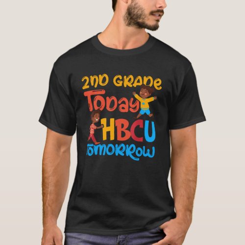 2nd Grade Today HBCU Tomorrow Graduate Grad Colleg T_Shirt