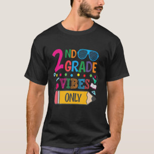 2Nd Grade Vibes Only Happy First Day Of School T-Shirt