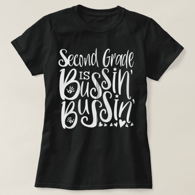 2nd Second Grade Bussin Bussin Bussin Teacher Team T-Shirt (Design Front)