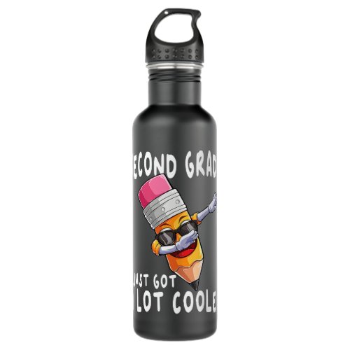 2nd Second Grade Just Got A Lot Cooler Back To Sch Stainless Steel Water Bottle