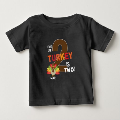 2nd thanksgiving birthday party lil turkey is two baby T_Shirt