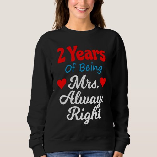 2nd Wedding Anniversary for Women Her Mrs Always R Sweatshirt