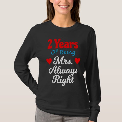 2nd Wedding Anniversary for Women Her Mrs Always R T_Shirt